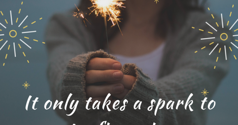 It Only Takes a Spark